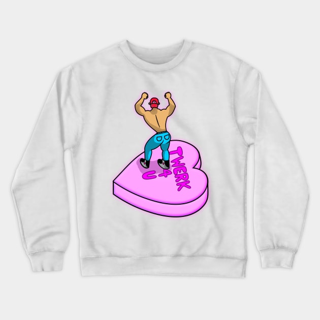 Twerk 4 U Crewneck Sweatshirt by BoonieDunes